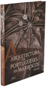 Arquitectura dos Portugueses em Marrocos 1415-1769
