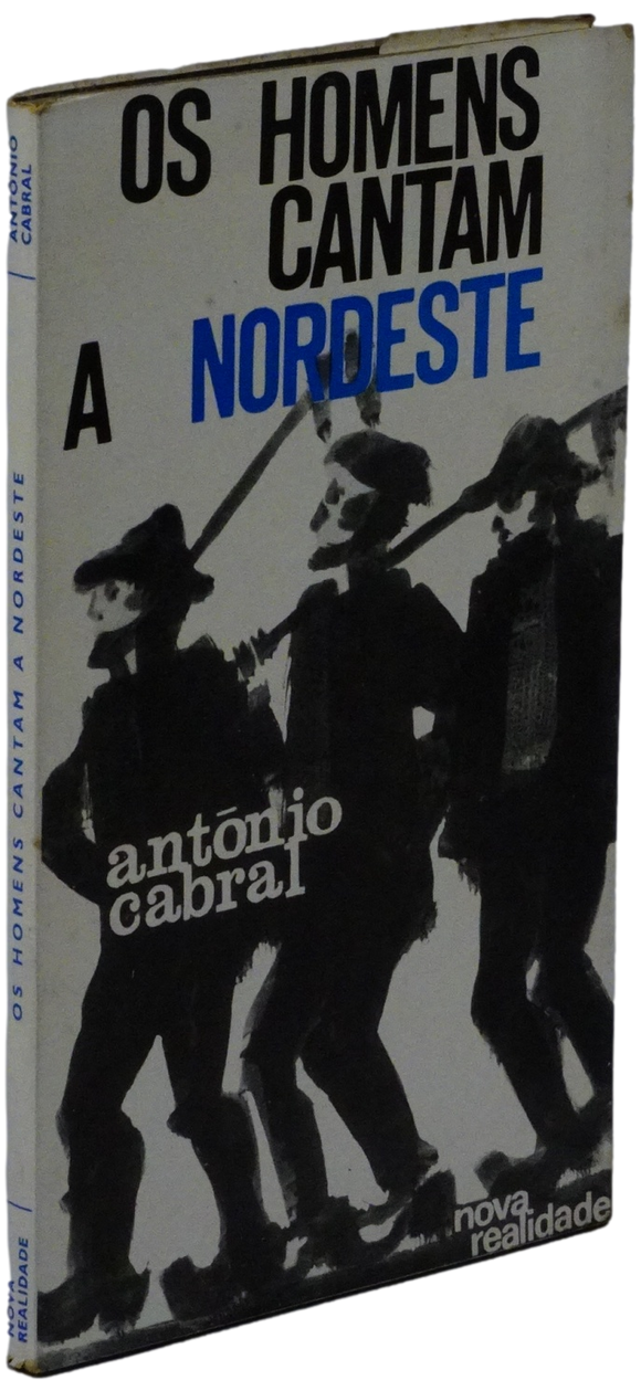 Homens cantam a nordeste (Os) — António Cabral