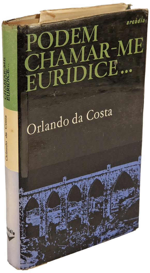 Podem chamar-me Eurídice... — Orlando da Costa
