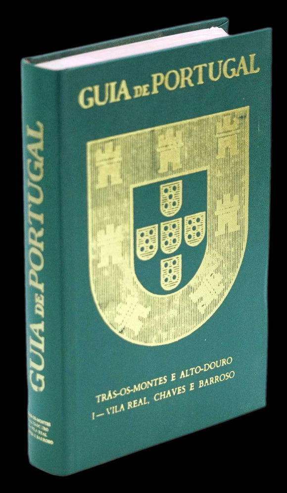 GUIA DE PORTUGAL  (Vol. 5º —TRÁS-OS-MONTES E ALTO DOURO - TOMO I - VILA REAL CHAVES  E BARROSO)