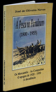 PESCA NO FURADOURO (1800-1955) (A) - Loja da In-Libris