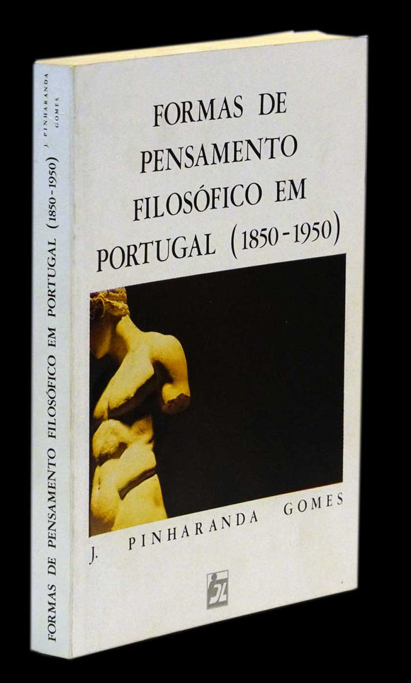 FORMAS DE PENSAMENTO FILOSÓFICO EM PORTUGAL (1850-1950) - Loja da In-Libris