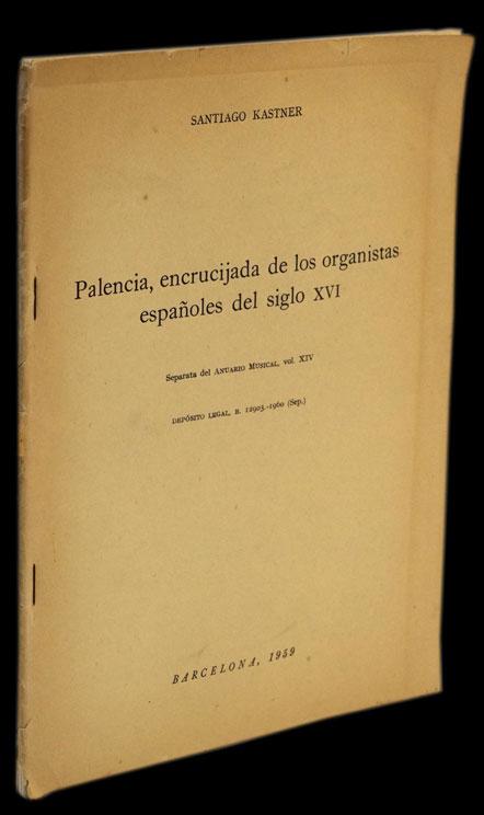 PALENCIA, ENCRUCIJADA DE LOS ORGANISTAS ESPAÑOLES DEL SIGLO XVI - Loja da In-Libris