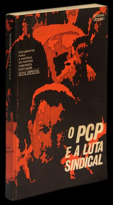 PCP E A LUTA SINDICAL (1935-1973) (O) - Loja da In-Libris
