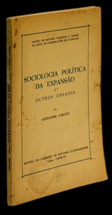 SOCIOLOGIA POLÍTICA DA EXPANSÃO E OUTROS ENSAIOS - Loja da In-Libris