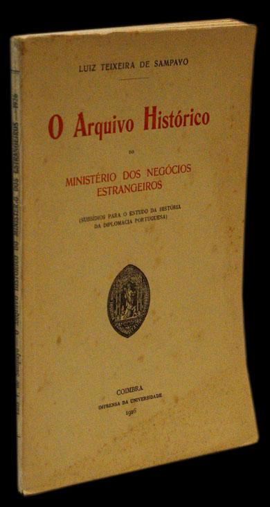 ARQUIVO HISTÓRICO DO MINISTÉRIO DOS NEGÓCIOS ESTRANGEIROS - Loja da In-Libris