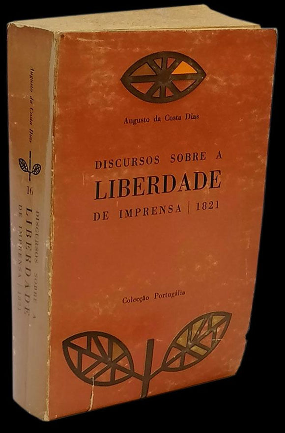 DISCURSOS SOBRE A LIBERDADE DE IMPRENSA NO PRIMEIRO PARLAMENTO PORTUGUÊS - Loja da In-Libris
