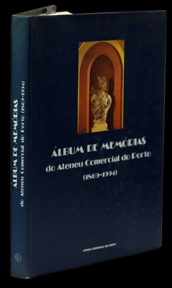 ÁLBUM DE MEMÓRIAS DO ATENEU COMERCIAL DO PORTO (1869-1994) - Loja da In-Libris