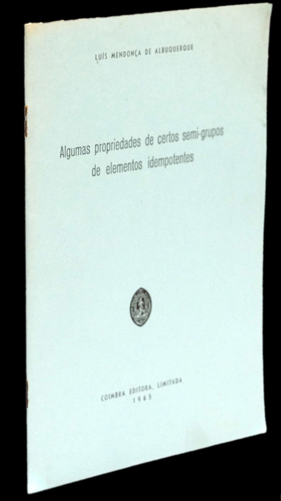 ALGUMAS PROPRIEDADES DE CERTOS SEMI-GRUPOS DE ELEMENTOS IDEMPOTENTES - Loja da In-Libris