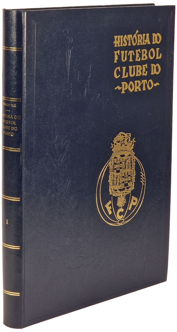 História do Futebol Clube do Porto (Vol. I)