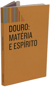 Douro: matéria e espírito