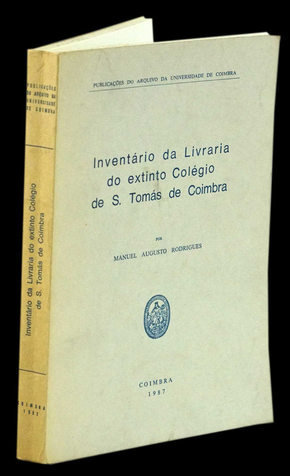 INVENTÁRIO DA LIVRARIA DO EXTINTO COLÉGIO DE S. TOMÁS DE COIMBRA - Loja da In-Libris