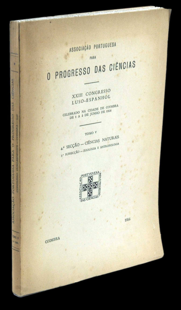 Livro - ASSOCIAÇÃO PARA O PROGRESSO DAS CIÊNCIAS — XIII CONGRESSO LUSO-ESPANHOL - TOMO V