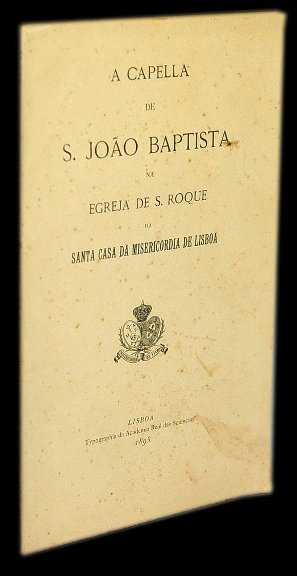 Livro - CAPELA DE S. JOÃO BAPTISTA NA IGREJA DE S. ROQUE DA SANTA CASA DA MISERICÓRDIA DE LISBOA
