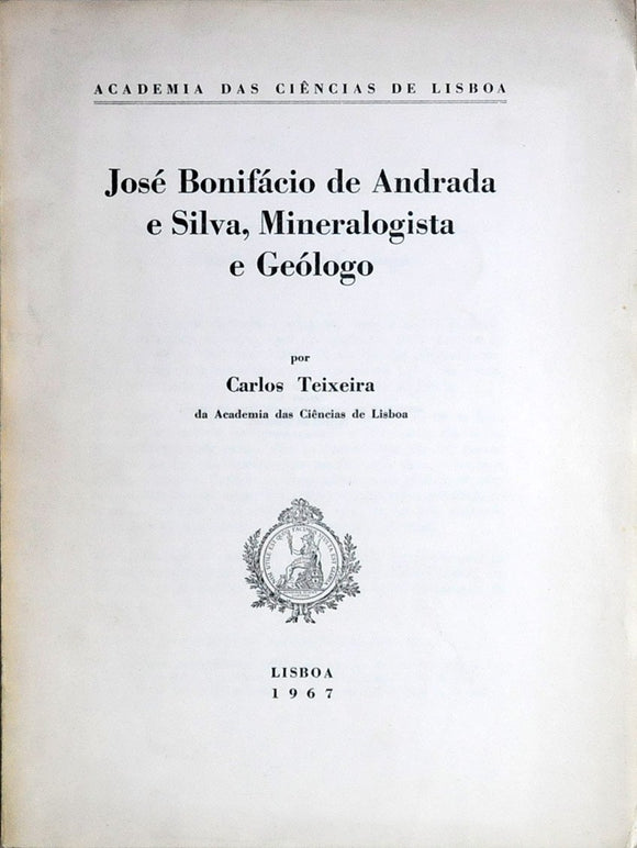 Livro - JOSÉ BONIFÁCIO DE ANDRADA E SILVA, MINERALOGISTA E GEÓLOGO