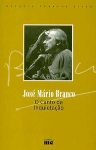 Livro - JOSÉ MÁRIO BRANCO O CANTO DA INQUIETAÇÃO