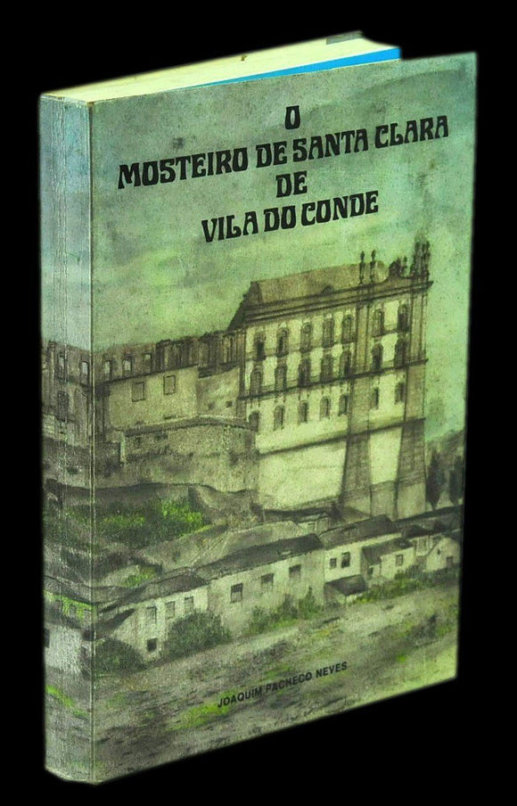 Livro - MOSTEIRO DE SANTA CLARA DE VILA DO CONDE (O)