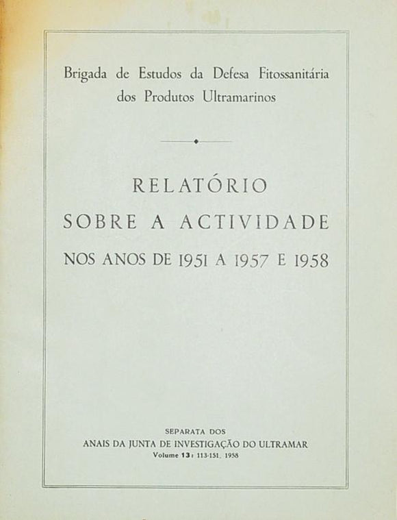 Livro - RELATÓRIO SOBRE A ACTIVIDADE NOS ANOS DE 1951 A 1957 E 1958