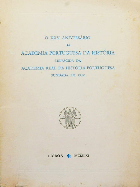 Livro - XXV ANIVERSÁRIO DA ACADEMIA PORTUGUESA DA HISTÓRIA (O)