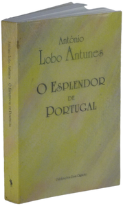 Esplendor de Portugal (O) — Lobo Antunes