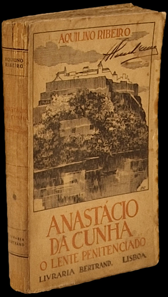 Anastácio da Cunha. O lente penitenciado — Aquilino Ribeiro