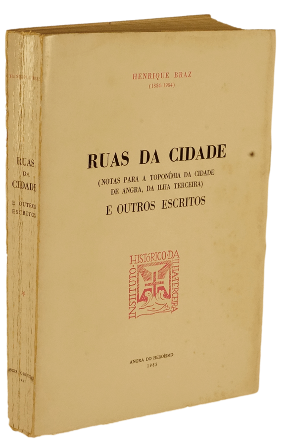 Ruas da cidade. Notas para a toponímia da cidade de Angra