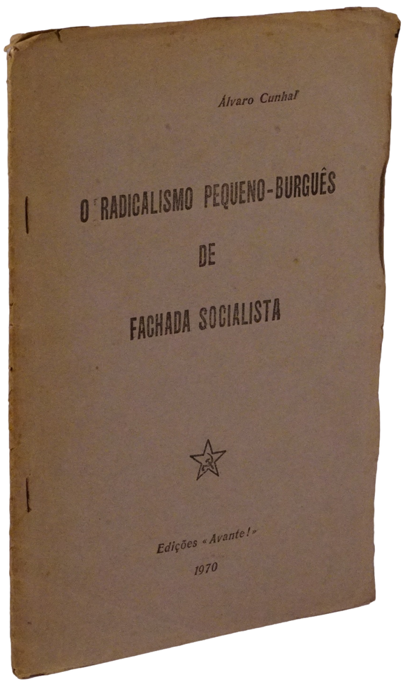 Radicalismo pequeno-burguês de fachada socialista — Cunhal