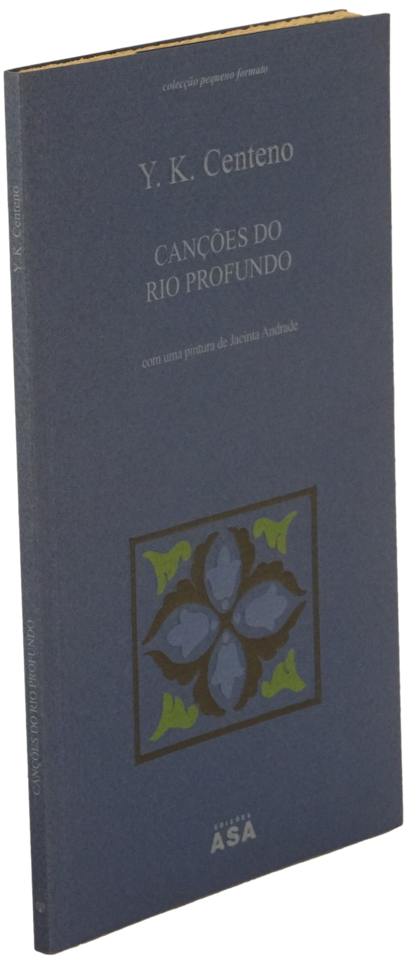 Canções do rio profundo — Y. K. Centeno Livro Loja da In-Libris   