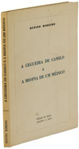 Cegueira de Camilo e a miopia de um médico
