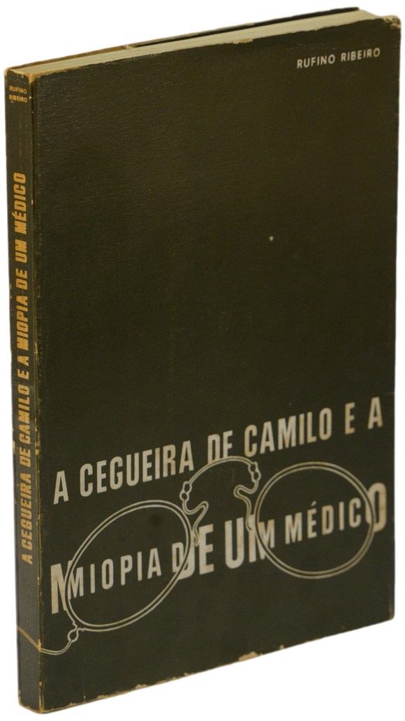Cegueira de Camilo e a miopia de um médico (A)