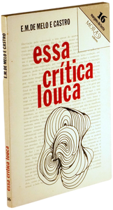 Essa crítica louca — Melo e Castro