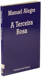 Terceira Rosa (A) — Manuel Alegre