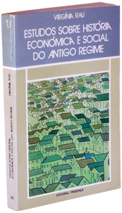 Estudos sobre história económica e social do Antigo Regime — Virgínia Rau