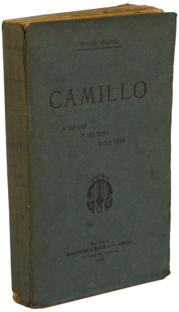 CAMILO. A sua vida, o seu génio, a sua obra