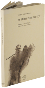 Mãos e os frutos (As) — Eugénio de Andrade