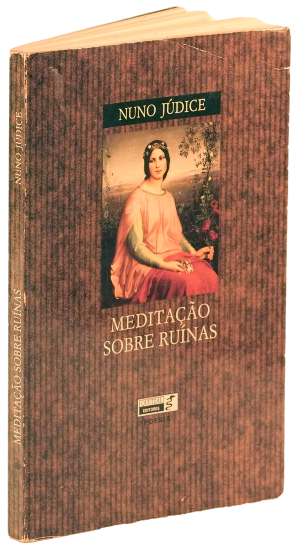 Meditação sobre ruínas — Nunio Júdice