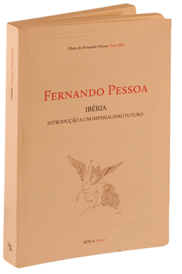 Ibéria. Introdução a um imperialismo futuro — Fernando Pessoa