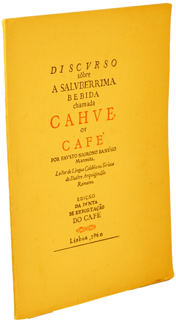 Discurso sôbre a salubérrima bebida chamada Cahve ou Café
