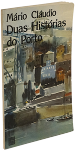 Duas histórias do Porto — Mário Cláudio