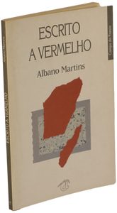 Escrito a vermelho — Albano Martins
