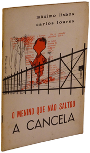 Menino que não saltou a cancela (O) — Máximo Lisboa & Carlos Loures Livro Loja da In-Libris   