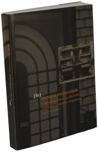 (In)Formar a Modernidade. Arquitecturas Portuenses