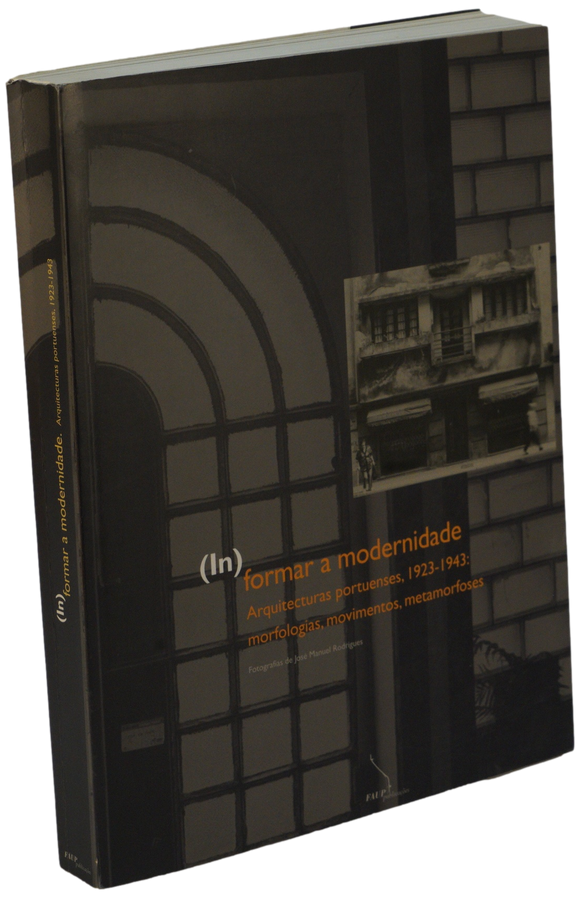 (In)Formar a Modernidade. Arquitecturas Portuenses