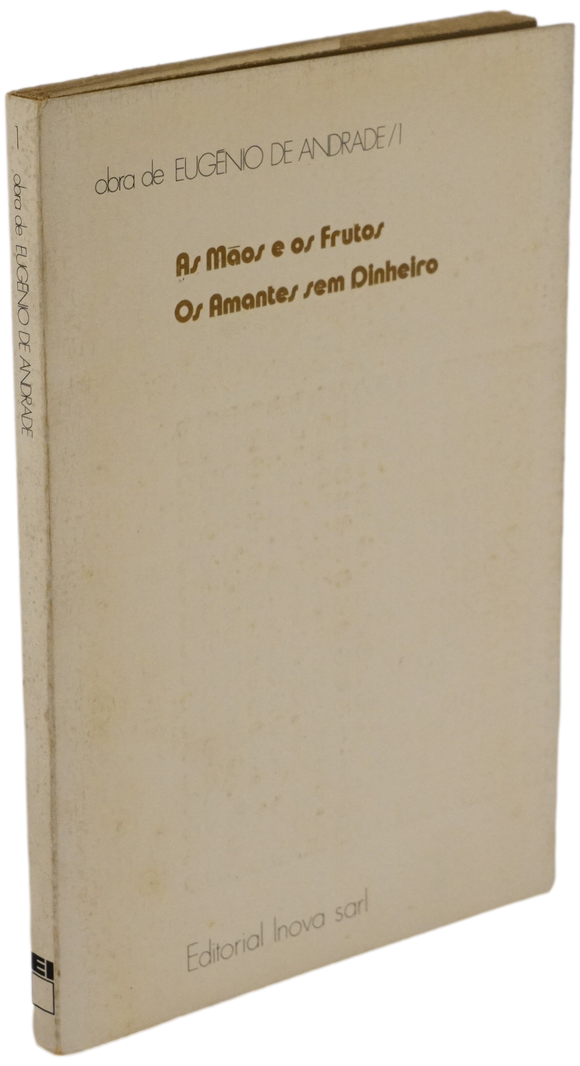 Mãos e os frutos. Os amantes sem dinheiro (As) — Eugénio de Andrade Livro Loja da In-Libris   