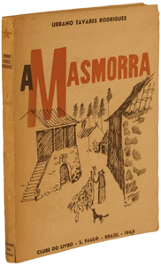 Masmorra (A) — Urbano Tavares Rodrigues Livro ********************   