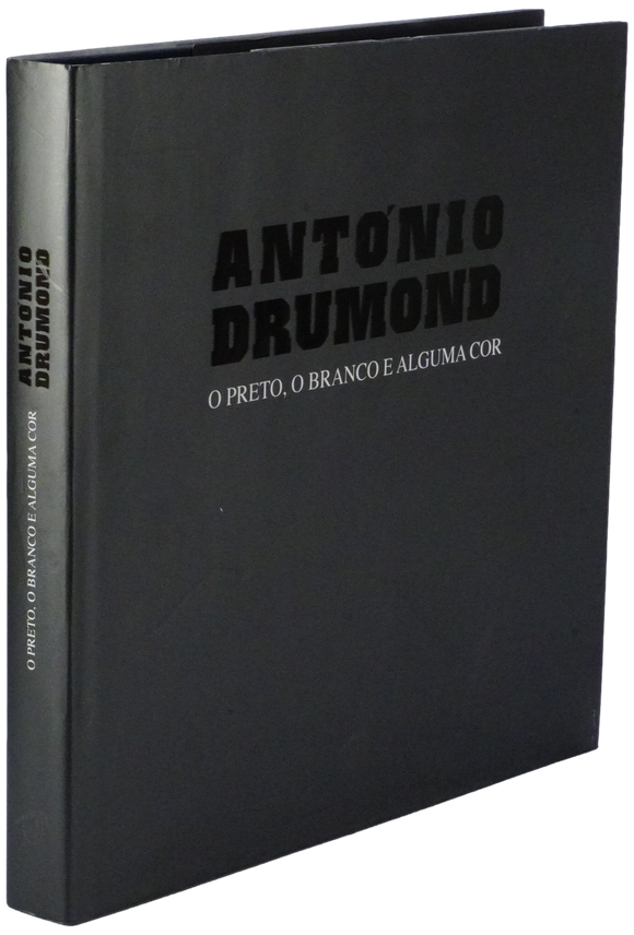 O Preto, o Branco e Alguma Cor — António Drumond