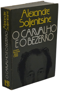 O carvalho e o bezerro — Soljenitsine