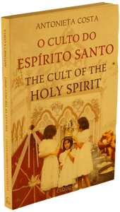 O culto do Espírito Santo / The cult of the Holy Spirit