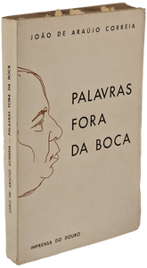 Palavras fora da boca — João de Araújo Correia