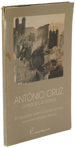 Pintor e a cidade (O) — António Cruz